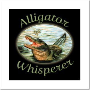 Alligator Whisperer Posters and Art